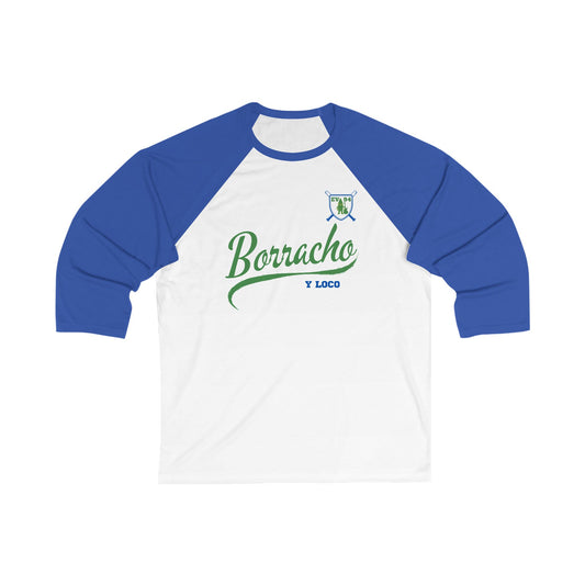 Men's 3/4 Sleeve Baseball Tee - Borracho Y Loco