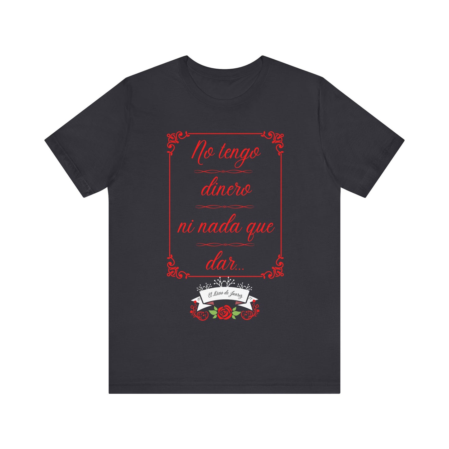 No Tengo Dinero - Women's (Unisex Jersey) Short Sleeve Tee