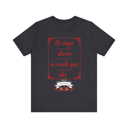 No Tengo Dinero - Women's (Unisex Jersey) Short Sleeve Tee