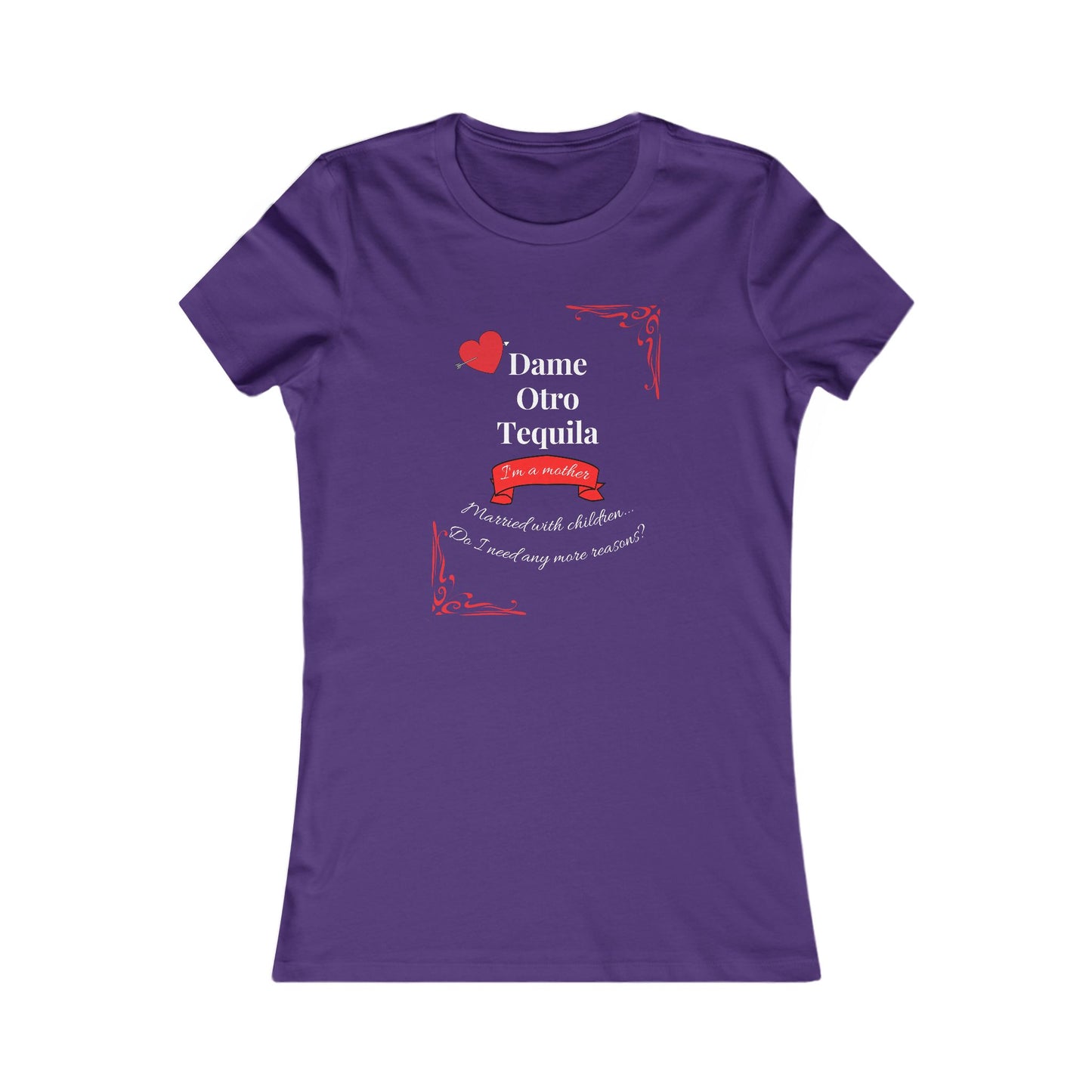 Women's Favorite Tee - Dame Otro Tequila - English