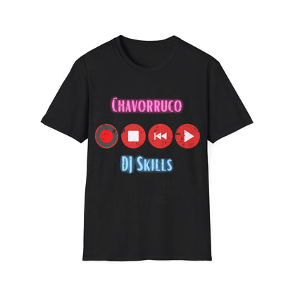 Chavorruco - DJ Skills - Mens (Unisex) Softstyle T-Shirt