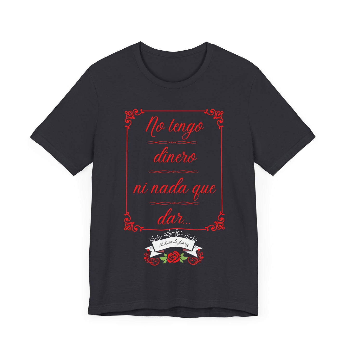 No Tengo Dinero - Women's (Unisex Jersey) Short Sleeve Tee