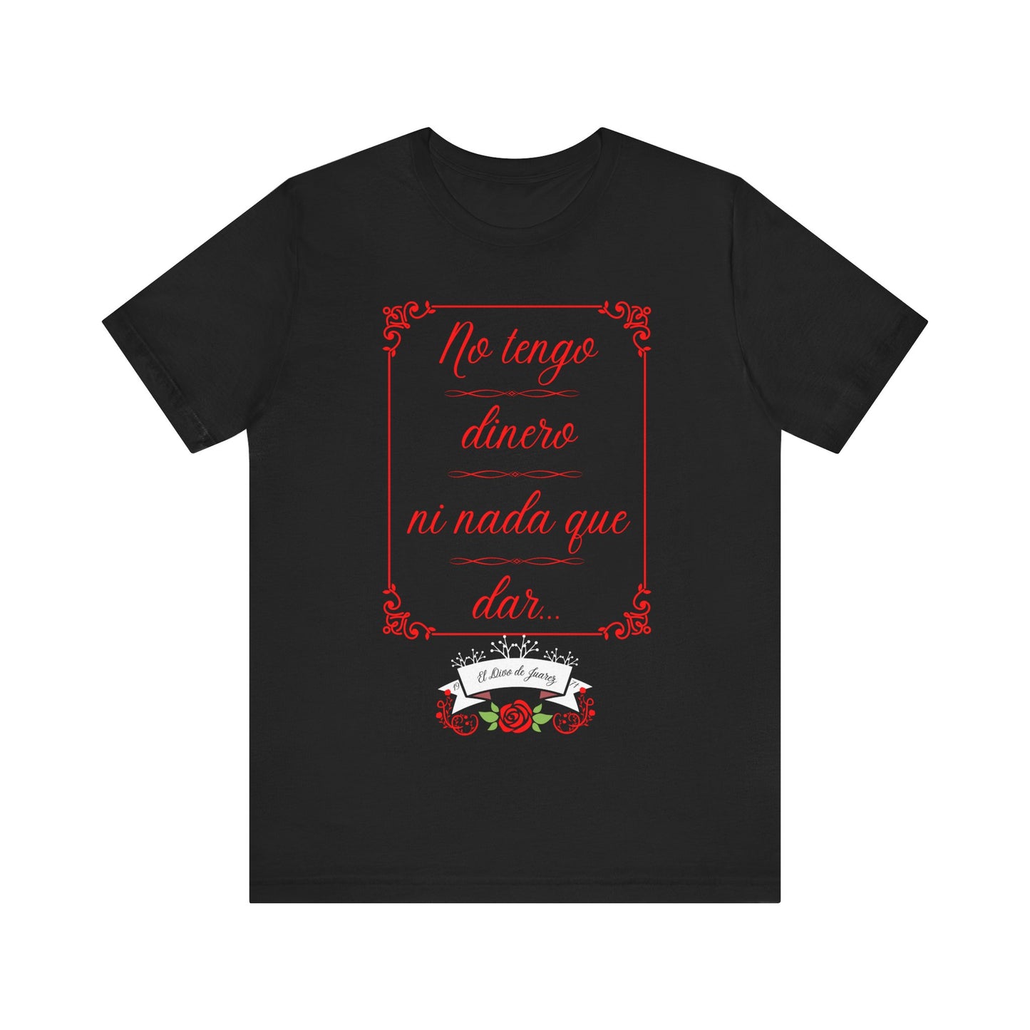 No Tengo Dinero - Women's (Unisex Jersey) Short Sleeve Tee