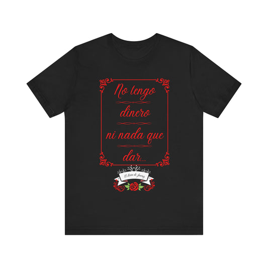 No Tengo Dinero - Women's (Unisex Jersey) Short Sleeve Tee