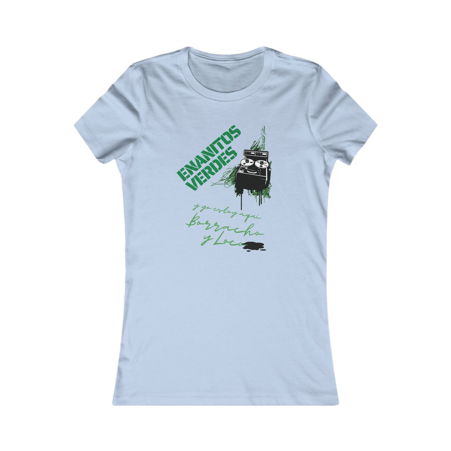 Enanitos Verdes - Borracha y Loca - Women's Favorite Tee (Runs Small)